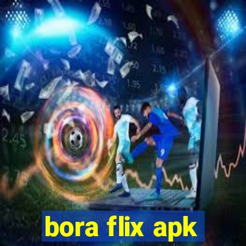 bora flix apk